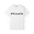 #MexicanChic T-Shirt